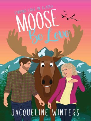 cover image of Moose Be Love